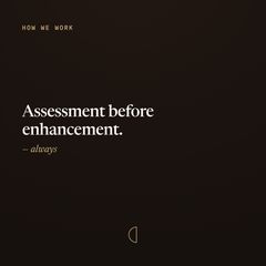 Instagram post — Assessment before enhancement, always.